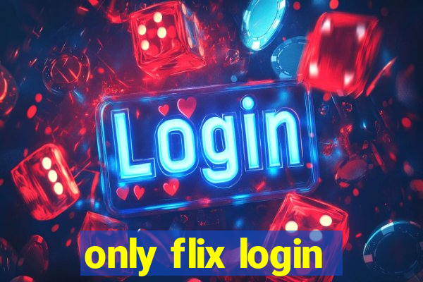 only flix login